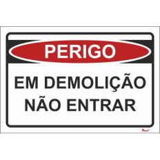 Perigo - Em demolição não entrar