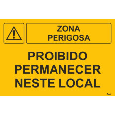 Zona perigosa - Proibido permanecer neste local